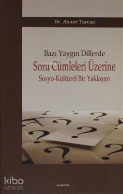 Bazı Yaygın Dillerde Soru Cümleleri Üzerine Sosyo-Kültürel Bir Yaklaşım