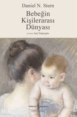 Bebeğin Kişilerarası Dünyası Daniel N. Stern Nadia