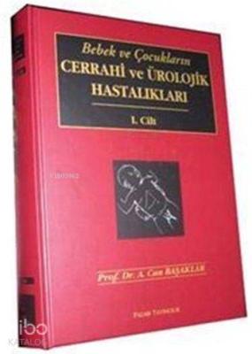 Bebek ve Çocukların Cerrahi ve Ürolojik Hastalıkları 1 2