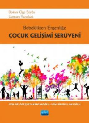 Bebeklikten Ergenliğe Çocuk Gelişimi Serüveni