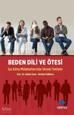 Beden Dili ve Ötesi İşe Alma Mülakatlarında Sözsüz İletişim Şelale Uşe