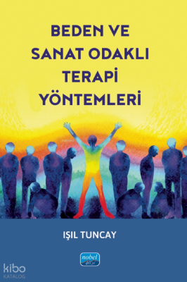 Beden Ve Sanat Odaklı Terapi Yöntemleri