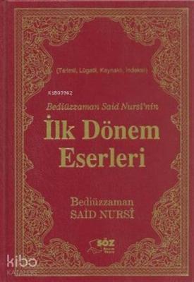 Bediüzzaman Said Nursi'nin İlk Dönem Eserleri