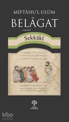 Belagat; Miftâhu'l-Ulûm