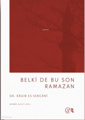 Belki de Bu Son Ramazan Ragıb es-Sercani