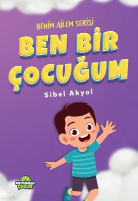 Ben Bir Çocuğum Sibel Akyol