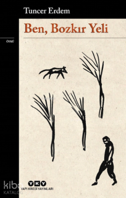 Ben, Bozkır Yeli Tuncer Erdem
