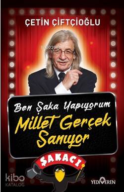 Ben Şaka Yapıyorum Millet Gerçek Sanıyor