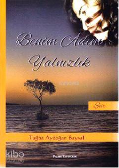 Benim Adım Yalnızlık