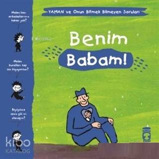 Benim Babam! - Yaman ve Onun Bitmek Bilmeyen Soruları