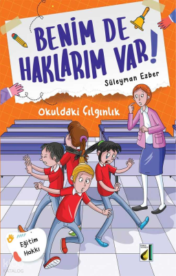 Benim de Haklarım Var! - 01: Okuldaki Çılgınlık Süleyman Ezber