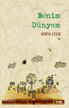 Benim Dünyam Derya Çelik