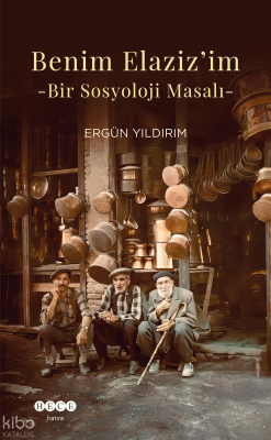 Benim Elaziz'im;Bir Sosyoloji Masalı
