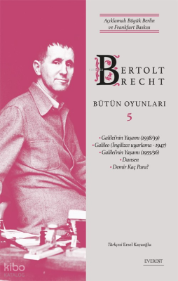 Bertolt Brecht Bütün Oyunları 5;Açıklamalı Büyük Berlin ve Frankfurt Baskısı