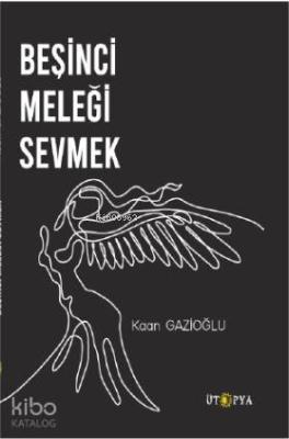 Beşinci Meleği Sevmek