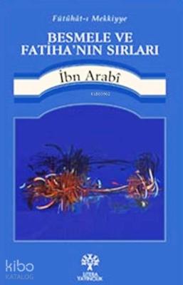 Besmele ve Fatiha'nın Sırları; Fütuhat-ı Mekkiyye
