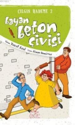 Beyaz Beton Çivisi; Çılgın Hademe 3