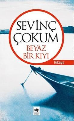 Beyaz Bir Kıyı Sevinç Çokum
