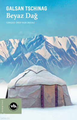 Beyaz Dağ Galsan Tschinag