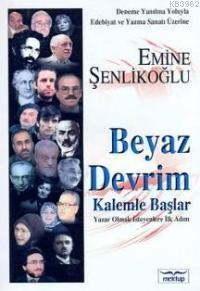 Beyaz Devrim Kalemle Başlar Emine Şenlikoğlu