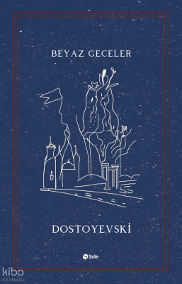 Beyaz Geceler Fyodor Mihayloviç Dostoyevski