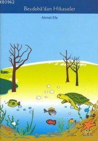 Beydeba'dan Hikayeler Ahmet Efe