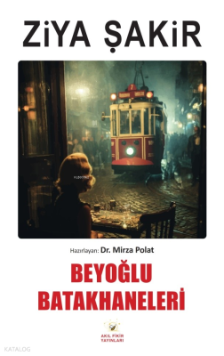 Beyoğlu Batakhaneleri Ziya Şakir