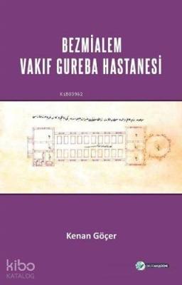 Bezmialem Valide Sultan Vakıf Gureba Hastanesi