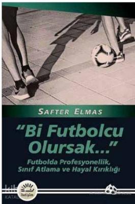 Bi Futbolcu Olursak