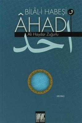 Bilal-i Habeşi ve Ahad