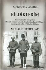 Bildiklerim / Muhtelif Hatıralar