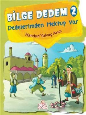 Bilge Dedem 2: Dedelerimden Mektup Var Handan Yalvaç Arıcı