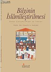 Bilginin İslamileştirilmesi İsmail Raci El-Faruki