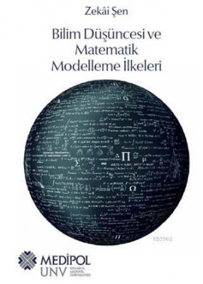 Bilim Düşüncesi ve Matematik Modelleme İlkeleri