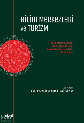 Bilim Merkezleri ve Turizm;Bilim Merkezlerinin Çekim Alanı Olarak Konu
