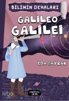 Bilimin Dehaları - Galileo Galilei