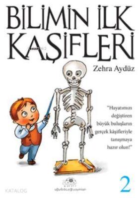 Bilimin İlk Kaşifleri - 2 Zehra Aydüz