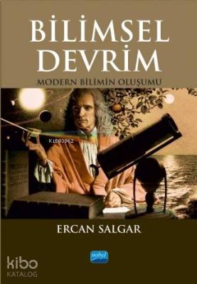 Bilimsel Devrim; Modern Bilimin Oluşumu