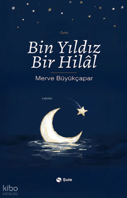 Bin Yıldız Bir Hilâl Merve Büyükçapar