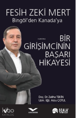 Bingöl'den Kanada'ya Bir Girişimcinin Başarı Hikayesi ;Fesih Zeki Mert