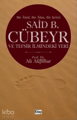 Bir Abid Bir Alim Bir Şehid Said B. Cübeyr Ve Tefsir İlmindeki Yeri