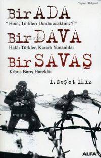Bir Ada Bir Dava Bir Savaş; Kıbrıs Barış Harekâtı