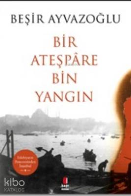 Bir Ateşpare Bin Yangın