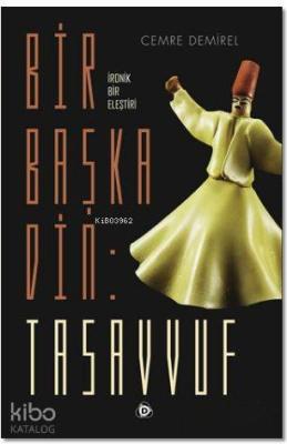 Bir Başka Din : Tasavvuf