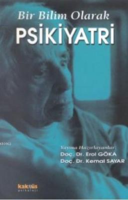 Bir Bilim Olarak Psikiyatri Kemal Sayar