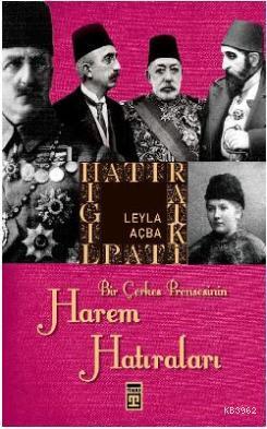 Bir Çerkes Prensesinin Harem Hatıraları Leyla Açba