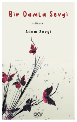 Bir Damla Sevgi - Şiirler