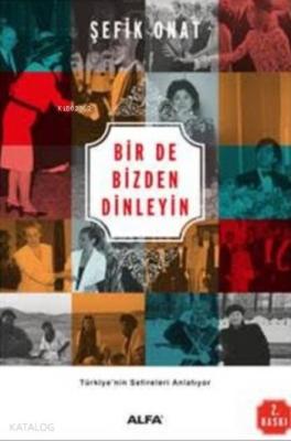 Bir De Bizden Dinleyin Şefik Onat