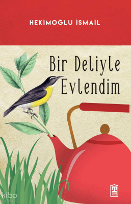Bir Deliyle Evlendim Hekimoğlu İsmail