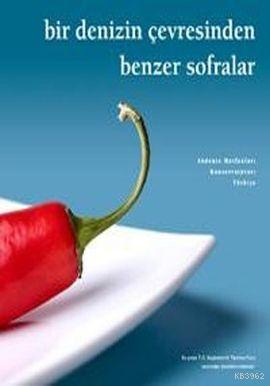 Bir Denizin Çevresinden Benzer Sofralar